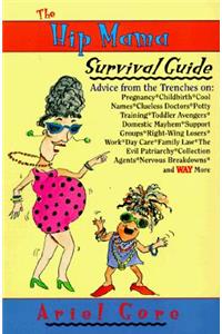 Hip Mama Survival Guide