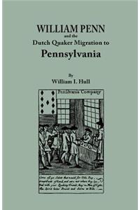 William Penn and the Dutch Quaker Migration to Pennsylvania