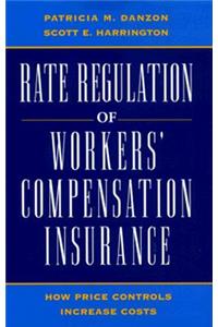 Rate Regulation of Worker's Compensation Insurance