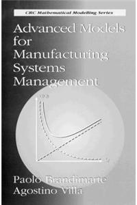Advanced Models for Manufacturing Systems Management