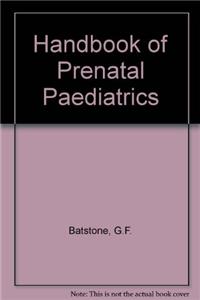 A HANDBOOK OF PRE NATAL PAEDIATRICS FOR