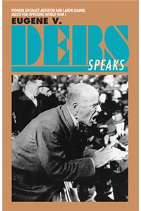 Eugene V. Debs Speaks