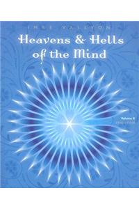 Heavens and Hells of the Mind, Volume II