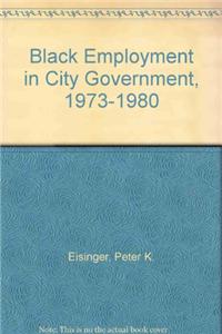 Black Employment in City Government, 1973-1980