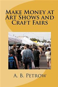 Make Money At Art Shows And Craft Fairs