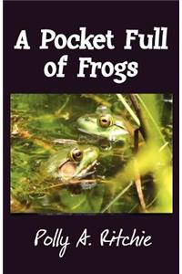 A Pocket Full of Frogs