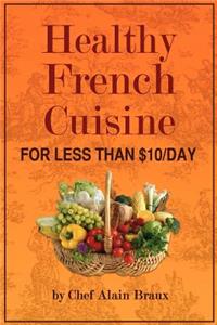Healthy French Cuisine for Less Than $10/Day