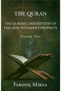 The Quran the Quranic Description of the New Testament Prophets (Zachariah, Mary, John the Baptist, and Jesus) and Monotheism of Islam Versus Christia