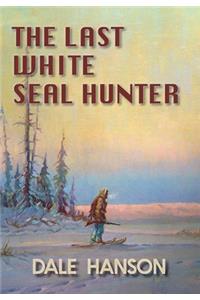 Last White Seal Hunter