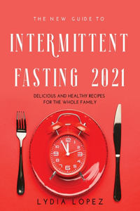 The New Guide to Intermittent Fasting 2021