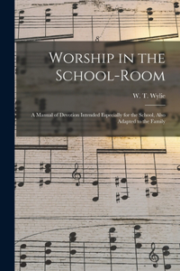 Worship in the School-room