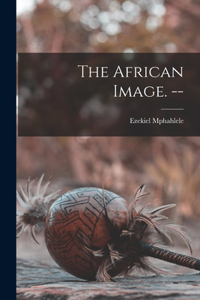 African Image. --