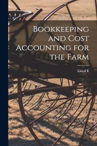 Bookkeeping and Cost Accounting for the Farm