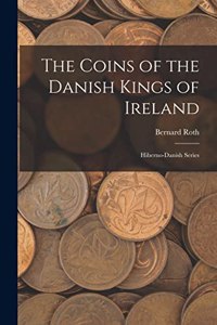 Coins of the Danish Kings of Ireland