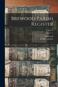Brewood Parish Register; Volume 1