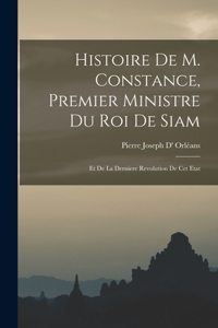 Histoire De M. Constance, Premier Ministre Du Roi De Siam