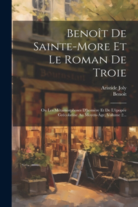 Benoît De Sainte-more Et Le Roman De Troie