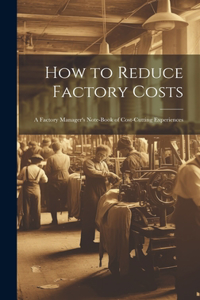 How to Reduce Factory Costs