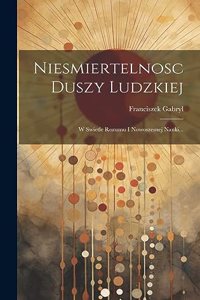 Niesmiertelnosc Duszy Ludzkiej