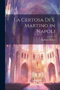 Certosa Di S. Martino in Napoli