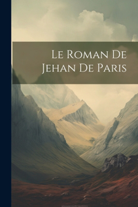 Roman De Jehan De Paris