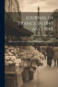 Journal in France in 1845 and 1848