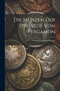 Die Münzen Der Dynastie Von Pergamon