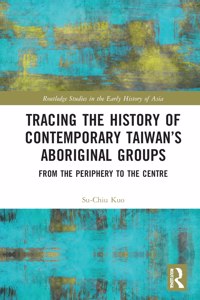 Tracing the History of Contemporary Taiwan's Aboriginal Groups