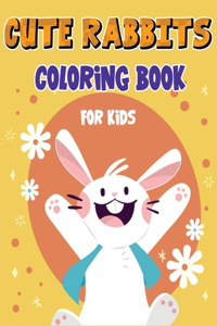 Cute Rabbits Coloring Book for Kids