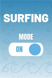 Surfing Mode On