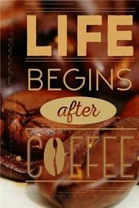 Life begins after coffee