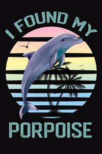 I Found My Porpoise