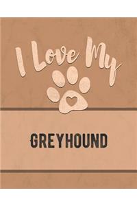 I Love My Greyhound