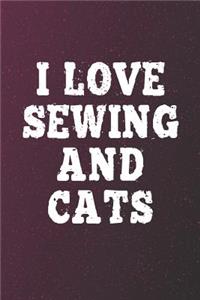 I Love Sewing And Cats