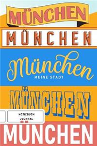 München meine Stadt - Notizbuch, Journal: Liniertes Notebook, Sketchbook im München-Design (Handlettering), Geschenk für Münchner und Fans der Stadt