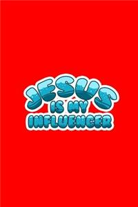 Jesus Is My Infuencer