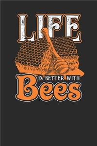 Life Is Better With Bees