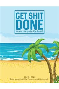 Get Shit Done So We Can Go To The Beach