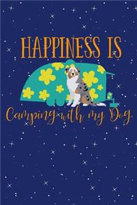 Happiness Is Camping With My Dog