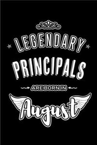 Legendary Principals are born in August