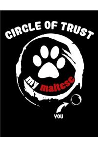 Circle of Trust My Maltese