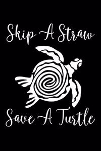 Skip A Straw Save A Turtle