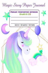 Primary Composition Notebook Grades K-2 Magic Story Paper Journal