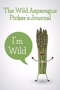 The Wild Asparagus Picker's Journal