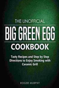Unofficial Big Green Egg Cookbook