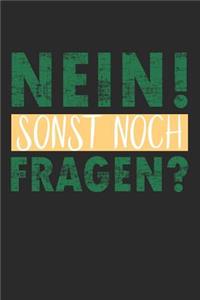 Nein! Sonst Noch Fragen?
