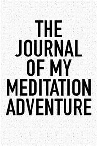 The Journal of My Meditation Adventure