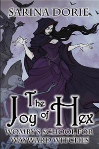 Joy of Hex: A Not-So-Cozy Witch Mystery
