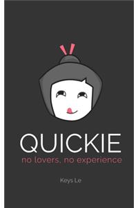 Quickie