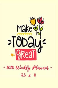 2020 Weekly Planner - Make Today Great